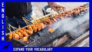 Satay (Sate) on the grill! | English Vocabulary Lesson