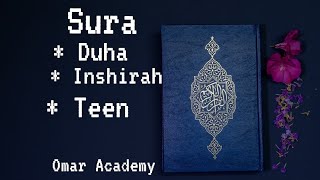 The Recitation of Sura Duha, Inshirah & Teen by Omar Bin Azad( Use Headphone 🎧 for better experience