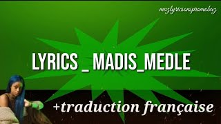 Qing Madi – Madi’s Medley ( Lyric Video) + traduction française.