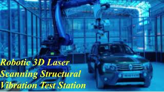 Robotic 3D Laser Scanning Structural Vibration Test Station