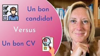 Vaut-il mieux un bon candidat ou un bon CV ?