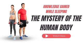 The Mystery of the Human Body. This helps you sleep well when you can't sleep. English Practice.