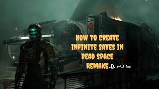 Как создавать бесконечные сохранения в ремейке Dead Space