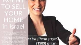 NEED OF REAL AGENT TO SELL YOUR HOME in Israel