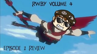 RWBY Vol  4: Episode 1 Review