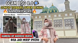 Kamera HP Jadi  jernih🔥Gcam Bsg 8.1 Config Terbaru, Tanpa Password Config Gcam Bsg8.1