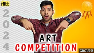 Art Competition 2024 Group B | Free Art Competition | Online Free Art Competition | Sachinart23