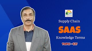 SAAS | Knowledge Terms | Supply Chain  || TOPIC  - 437