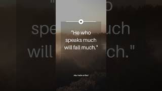 He who speaks much will fall much #motivation