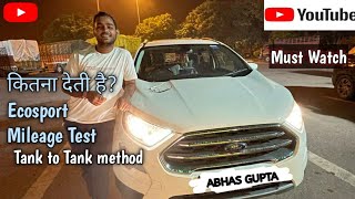 #ford Ecosport Mileage test | Yamuna expressway and Lucknow expressway| Top model(T+) #mileage_test