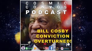 Bill Cosby Case Overturned! An Astrological POV | S4 Episode 8: Cosmic Convos Podcast