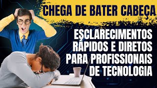 DICAS RÁPIDAS E DIRETAS PARA PROFISSIONAIS DE TECNOLOGIA