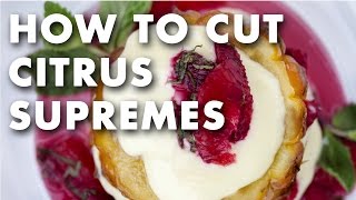 How to Cut Citrus Supremes - Technique Video