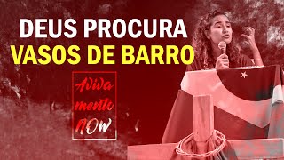 Deus Procura Vasos de Barro – AVIVAMENTO NOW