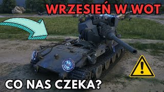 WRZESIEŃ W WOT - CO NOWEGO? | World of Tanks