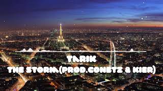 Tarik - The Storm (Prod. Conbtz & Kier)