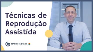 Técnicas de Reprodução Assistida - Dr. Sergio Gonçalves