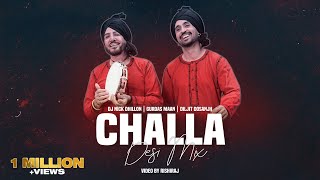 CHALLA (DESI MIX) | DJ NICK DHILLON | GURDAS MAAN | DILJIT DOSANJH | LATEST PUNJABI SONGS 2023