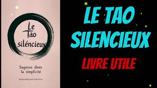 Le tao silencieux : la sagesse dans la simplicité - livreaudio