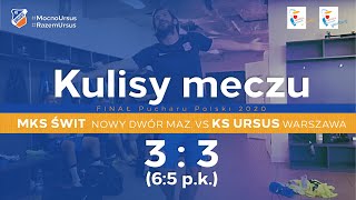 Kulisy finału Okręgowego Pucharu Polski Świt Nowy Dwór Mazowiecki 3:3 (6:5 p.k.) Ursus Warszawa