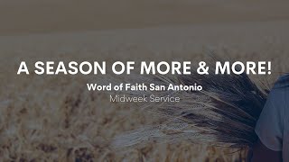 A Season of More & More! Pt. 31  | Midweek Service | September 12, 2024