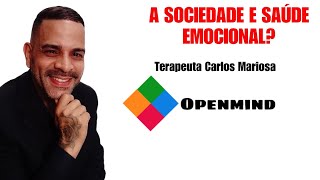 A SOCIEDADE E SAÚDE EMOCIONAL? | Terapeuta Carlos Mariosa