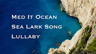 Sea Lark Song Lullaby by Dave Antal's Med It Ocean in Ambient & Space Jams 69 #ansj