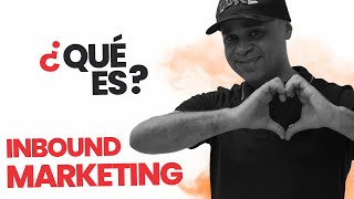 ¿Qué es el  INBOUND MARKETING?#DiccionarioEmprendedores