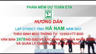 HƯỚNG DẪN LẬP DTXDCT  TỈNH HÀ NAM  NĂM 2021 THEO ĐM 12 VÀ VB 2478/HD-SXD NGÀY 22/10/2021