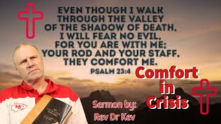 Comfort in the Time of Crisis: Psalm 23 #jesus #revdrkev #sermon #psalms