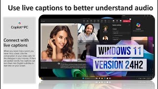 Windows 11 24H2 Tips "How Live Captions Can Improve Your Listening Comprehension"