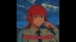 Neon Blade - Makima Edit | Chainsaw Man #edit #amv #anime #fypシ #makima #neonblade #csm #fyp #edits