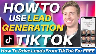 How To Drive Leads with TikTok for FREE | TikTok Marketing for Business