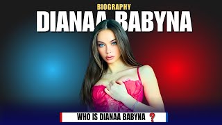 Who is  Dianaa Babyna❓Dianaa Babyna Ukrainian Model Bio, Wiki⚡Age, Height❤Boyfriend★Net Worth 2024