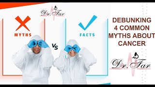 Debunking 4 Common Myths About Cancer