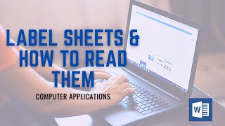 Label Sheets & How to Read Them