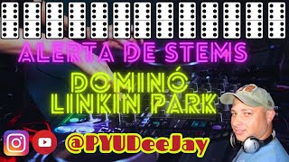 ALERTA DE STEMS - Dominó x Linkin Park