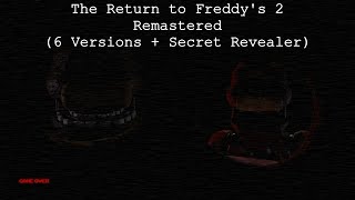 The Return to Freddy's 2 Remastered (6 Versions + Secret Revealer) | Full Walkthrough