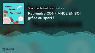 Reprendre CONFIANCE EN SOI grâce au sport !