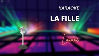 Louane - La fille (Karaoké)