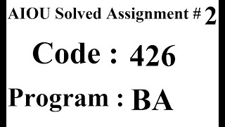 AIOU Code 426 Solved Assignment No 2 Spring 2024 | Baloch Academy