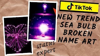 New trending name video ||broken bulb name video || #brokenbulb #nameart  #trending  #editing