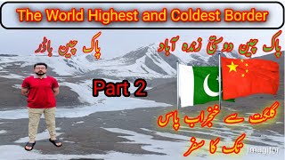 Gilgit To Khunjerab Pass Travel|China-Pakistan Border Travel| #China #khunjerabpass #gilgitbaltistan