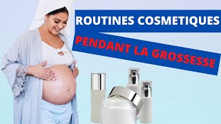 Grossesse, routine cosmétique à adopter.