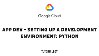 App Dev - Setting up a Development Environment: Python || #cloudskillsboost #googlecloudready