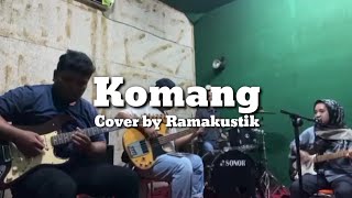 Komang (Raim Laode) - Cover by Ramakustik