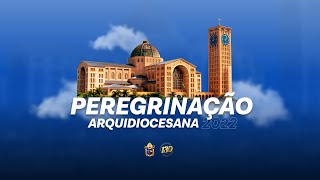 Santa Missa - Peregrinação Arquidiocesana 2022  - Aparecida - SP - 6h