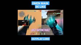 OMEN MAIN BE LIKE | OUTPLAY LORD  #valorant #valorantmoments #valorantclips