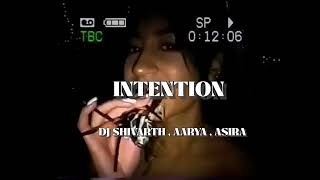 INTENTION (Official Music Video) - DJ Shivarth, Asira,Aarya |100 Songs In 100 days Challenge"(4/100)