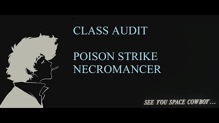 Project Diablo 2 - Project Class Audit - Poison Strike Necromancer